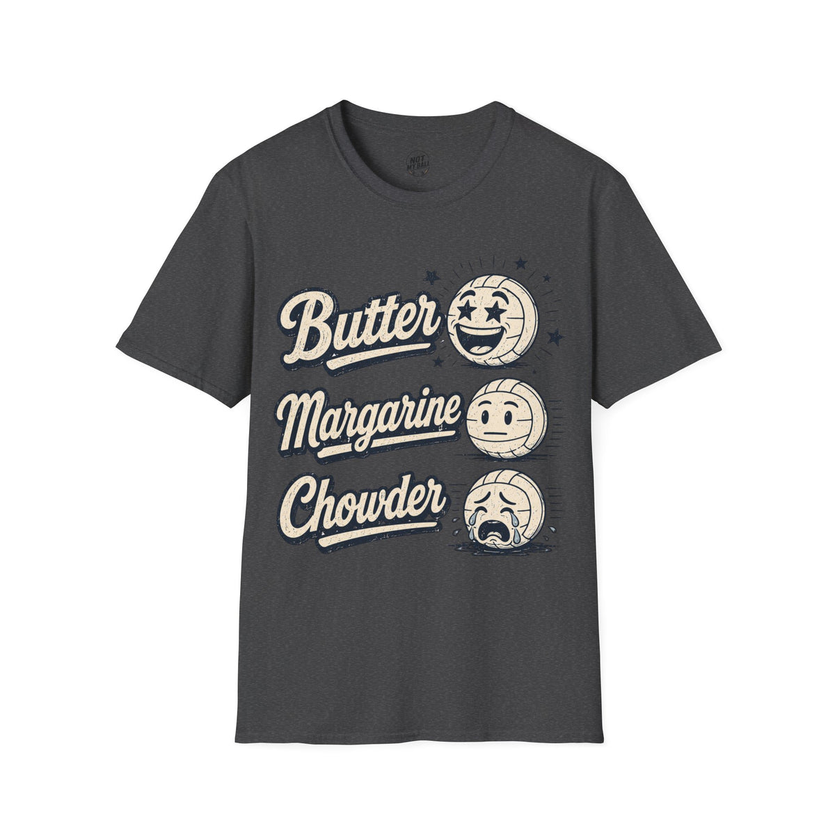 Butter Margarine Chowder Volleyball T-Shirt