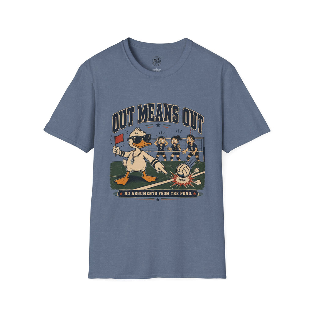 Out Means Out Duck Volleyball T-Shirt