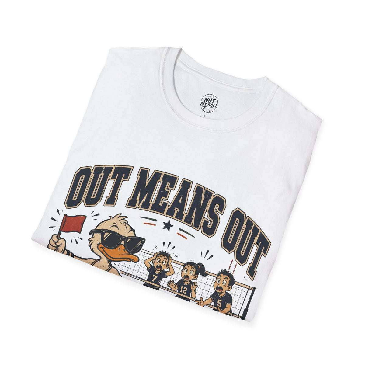 Out Means Out Duck Volleyball T-Shirt