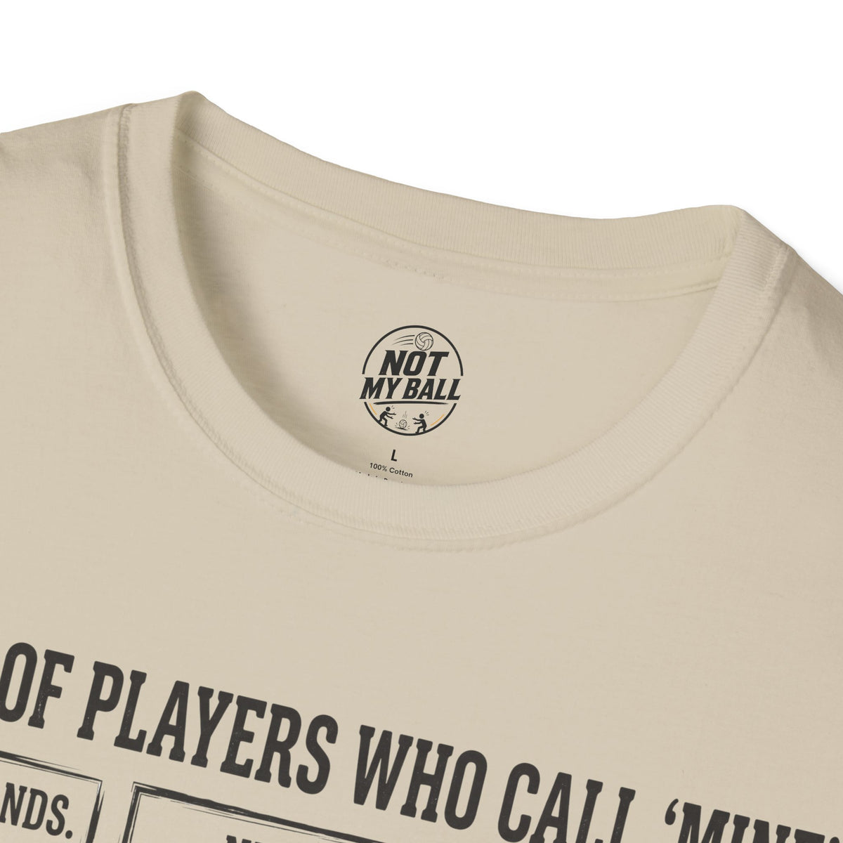 Types of Players Who Call Mine Volleyball T-Shirt