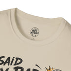 I Said My Bad Volleyball T-Shirt