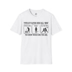 Types of Players Who Call Mine Volleyball T-Shirt