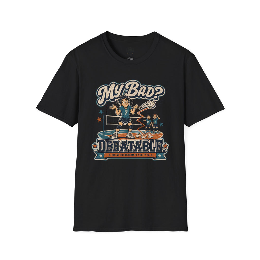 My Bad Debatable - Boys Volleyball T-Shirt