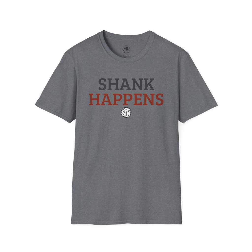 Shank Happens Volleyball T-Shirt