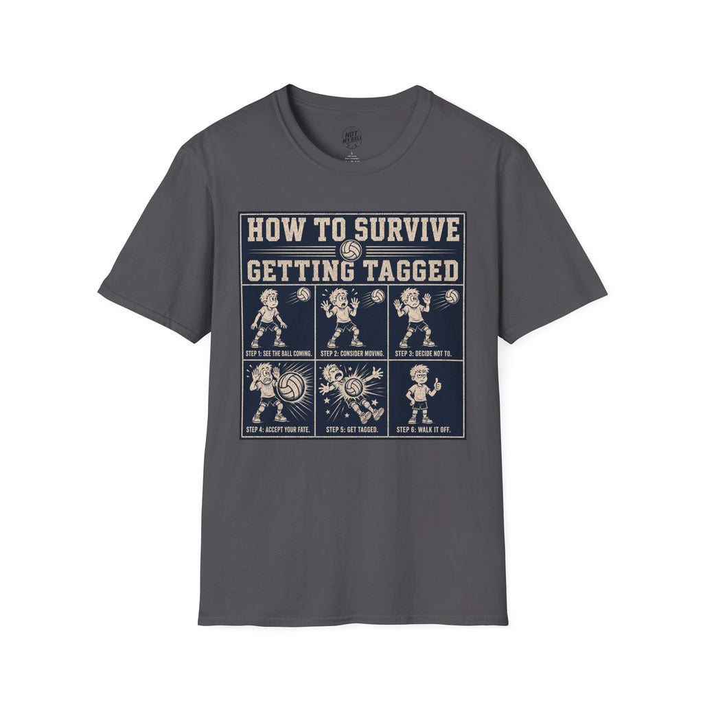 How To Survive Tagged Volleyball T-Shirt
