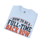 How to Be a Back Row Critic Volleyball T-Shirt