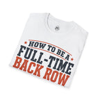 How to Be a Back Row Critic Volleyball T-Shirt