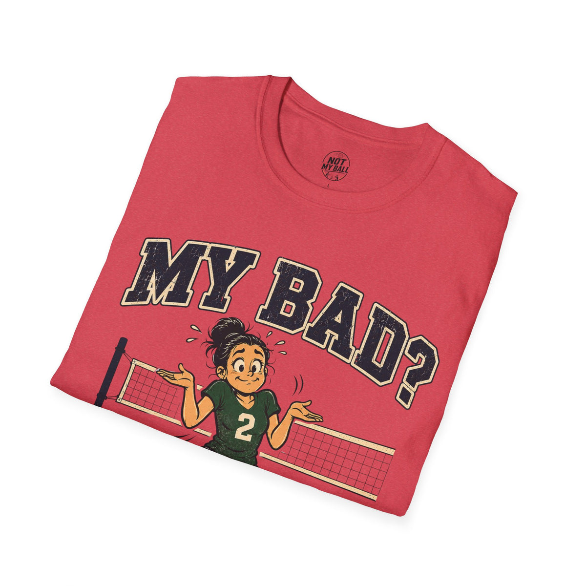 My Bad Debatable - Girls 2 Volleyball T-Shirt