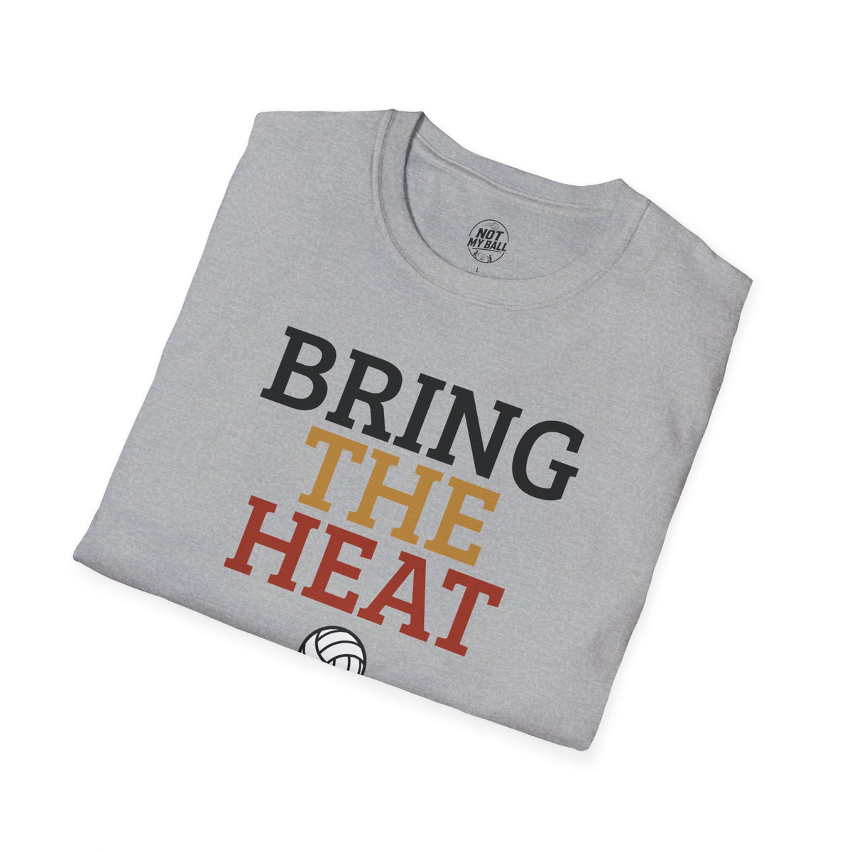 Bring The Heat Volleyball T-Shirt