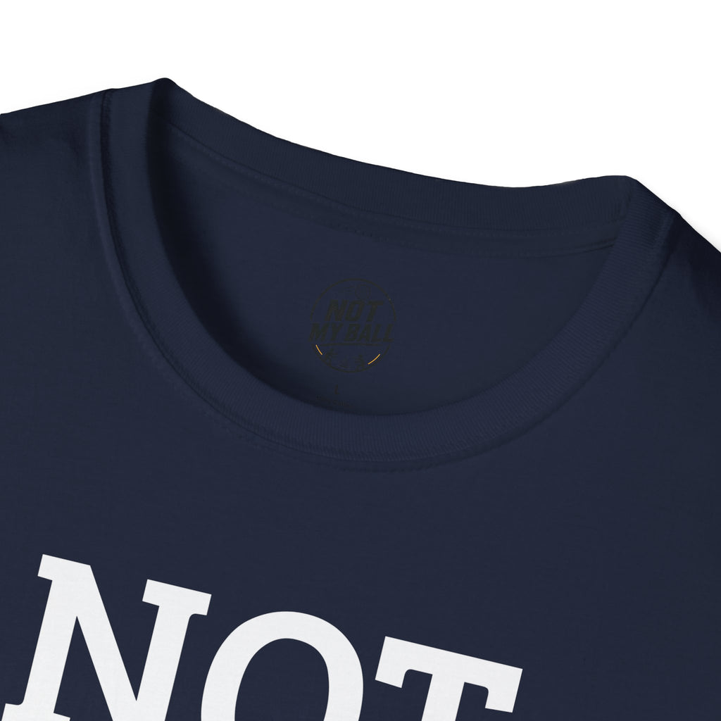 Not My Ball Volleyball T-Shirt