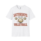 Saturdays Are For Volleyball T-Shirt
