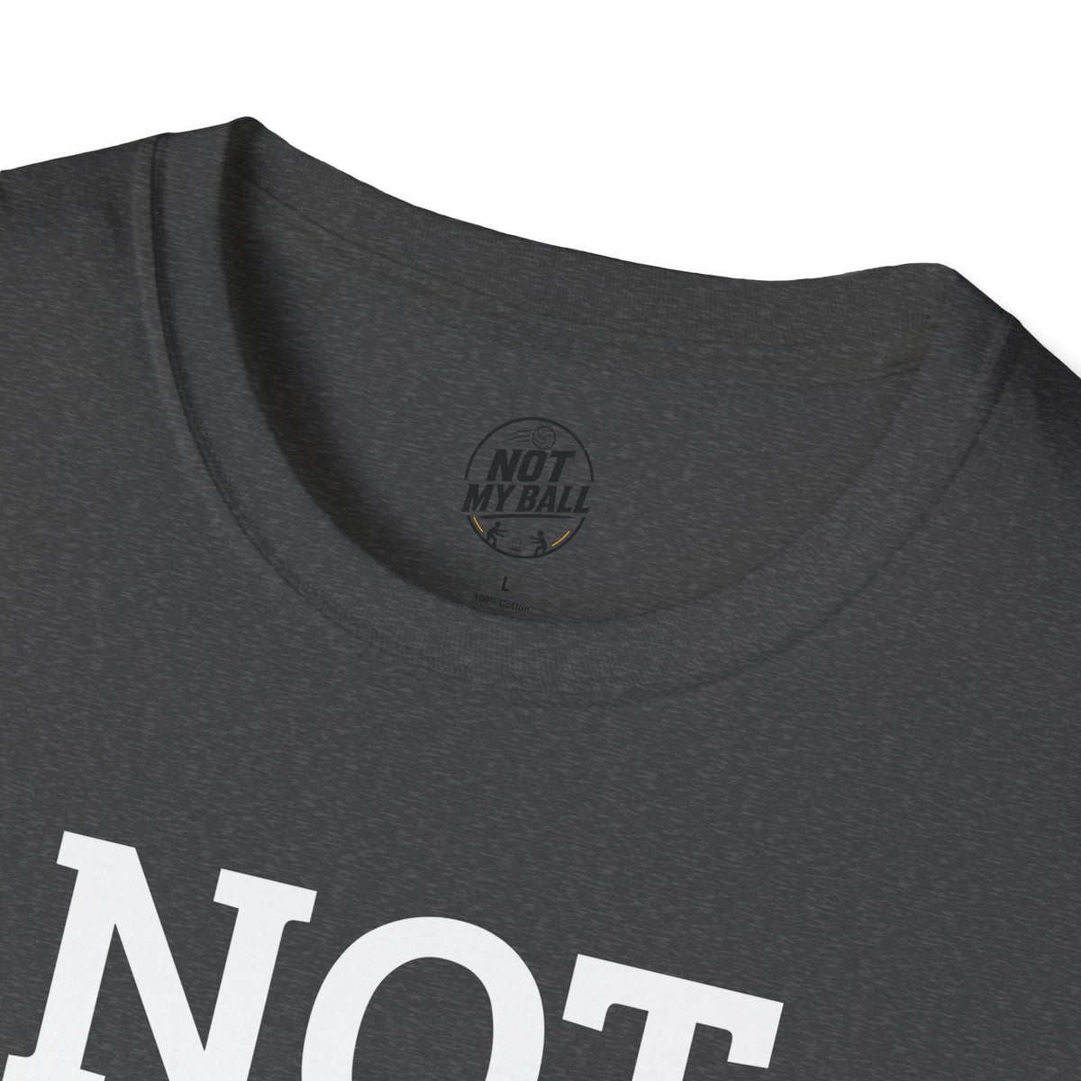 Not My Ball Volleyball T-Shirt