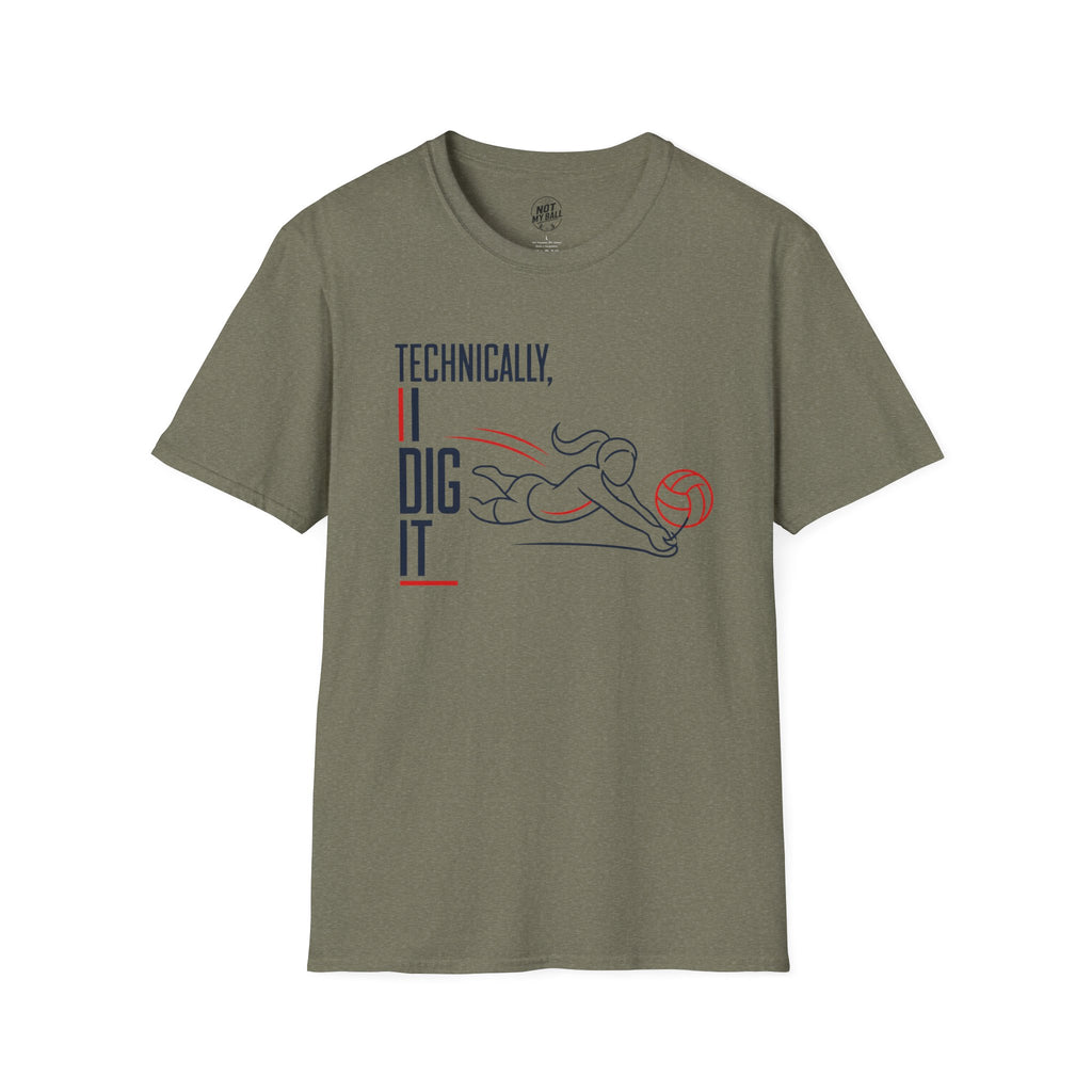 Technically I Dig It Volleyball T-Shirt