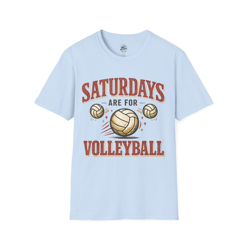 Saturdays Are For Volleyball T-Shirt