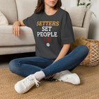 Setters Set People Up Volleyball T-Shirt