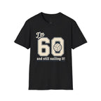 60 And Still Nailing It Volleyball T-Shirt
