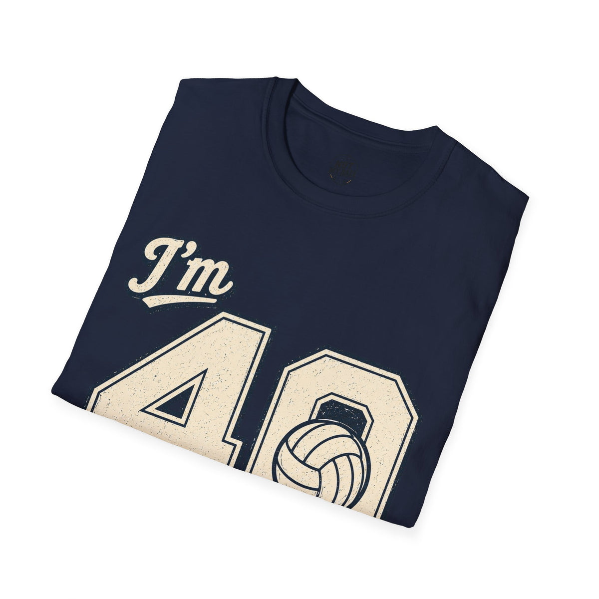 40 And Still Nailing It Volleyball T-Shirt