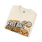 Free Ball Bad Pass Volleyball T-Shirt