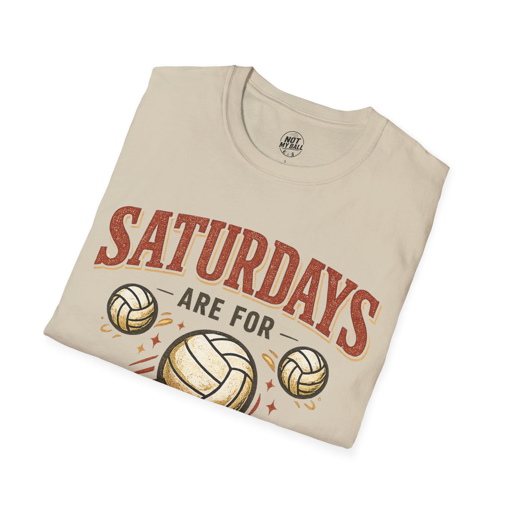 Saturdays Are For Volleyball T-Shirt