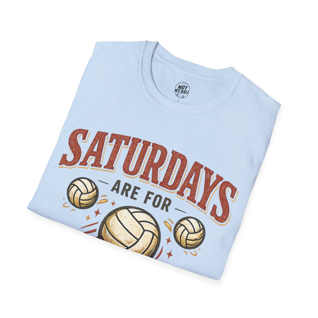 Saturdays Are For Volleyball T-Shirt