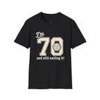 70 And Still Nailing It Volleyball T-Shirt