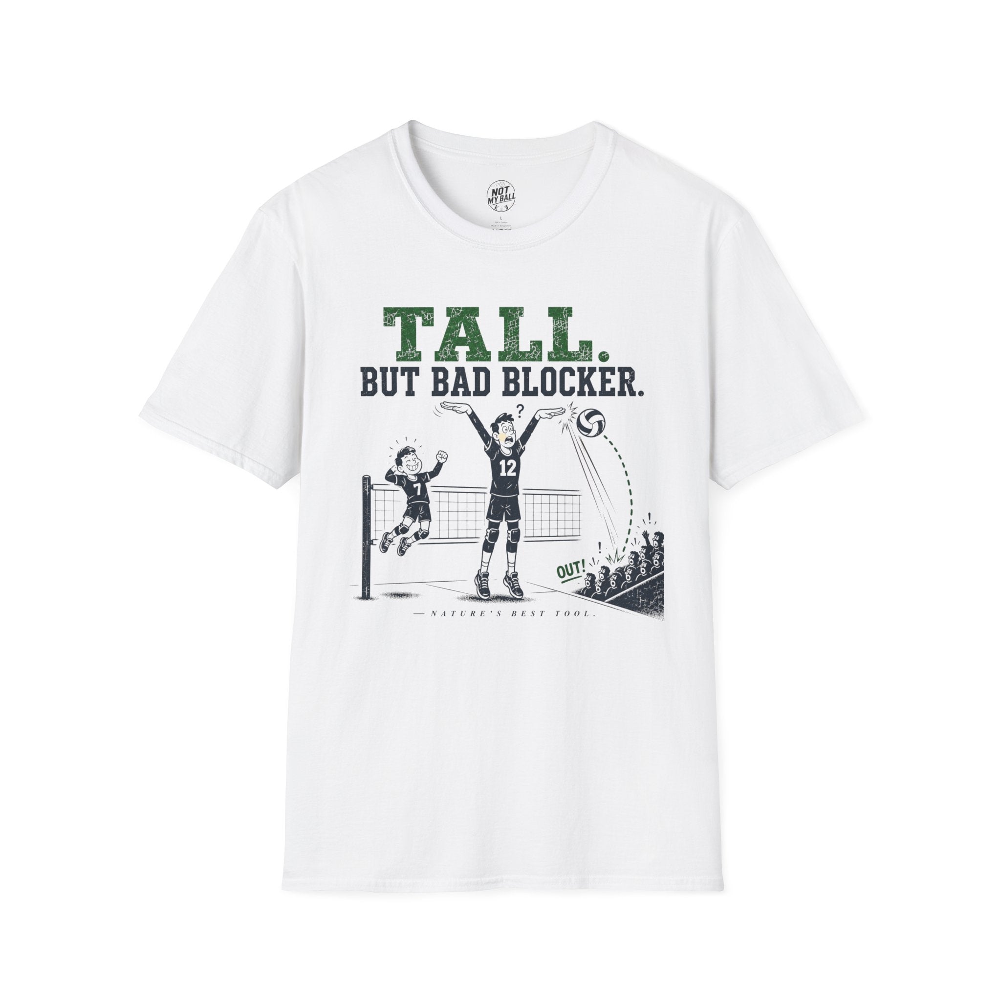 Tall But Bad Blocker Volleyball T-Shirt