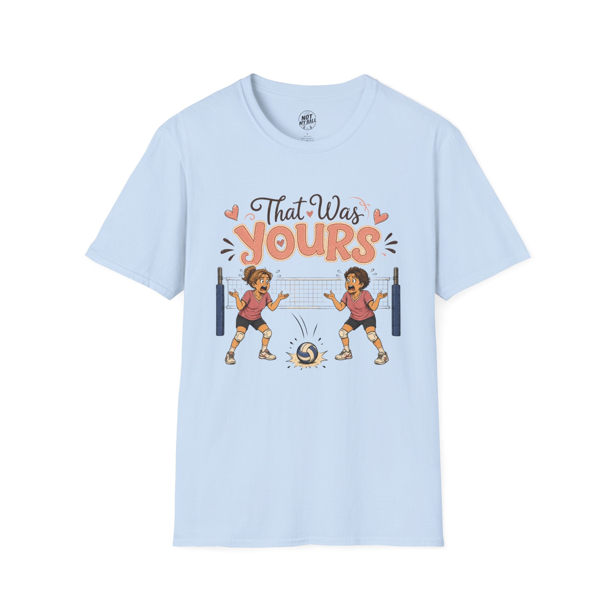 That Was Yours - Mom Volleyball T-Shirt