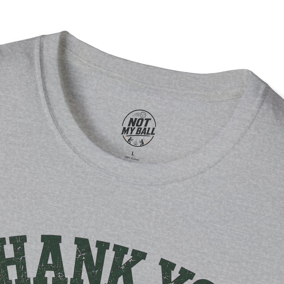 Thank You For Your Hands Volleyball T-Shirt