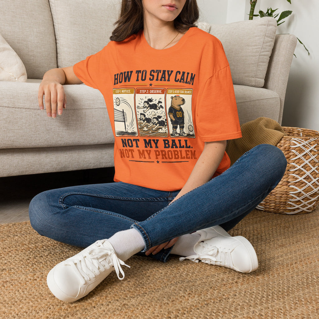 How To Stay Calm Volleyball T-Shirt