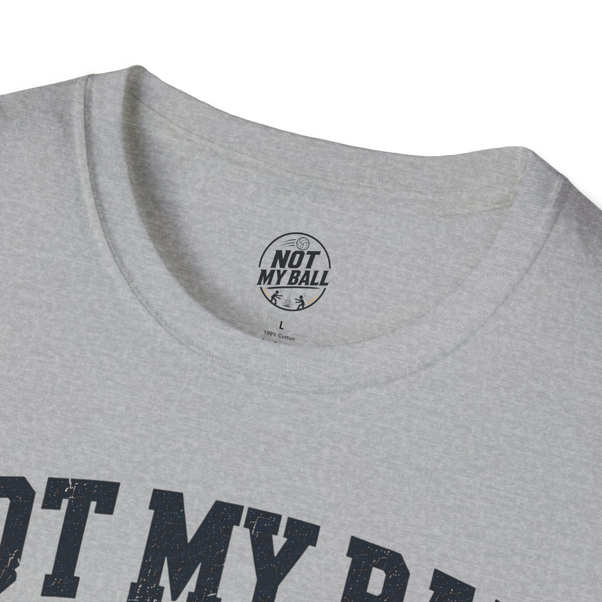 Not My Ball Volleyball T-Shirt