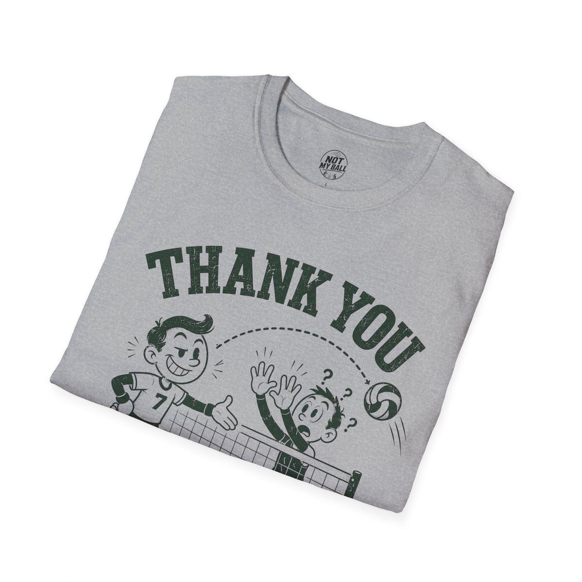 Thank You For Your Hands Volleyball T-Shirt