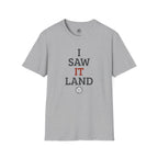 I Saw It Land Volleyball T-Shirt