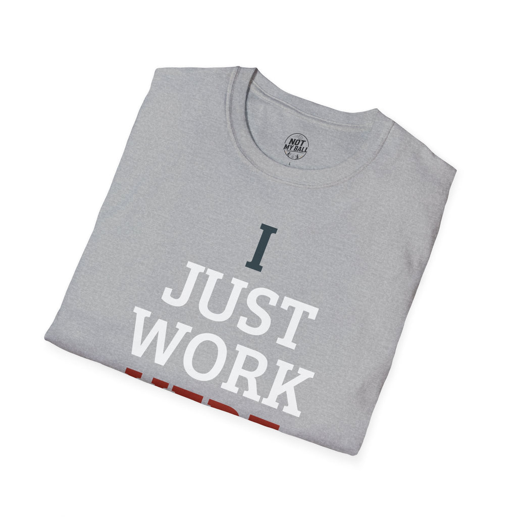 I Just Work Here Volleyball T-Shirt