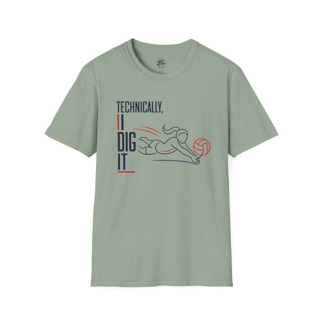 Technically I Dig It Volleyball T-Shirt
