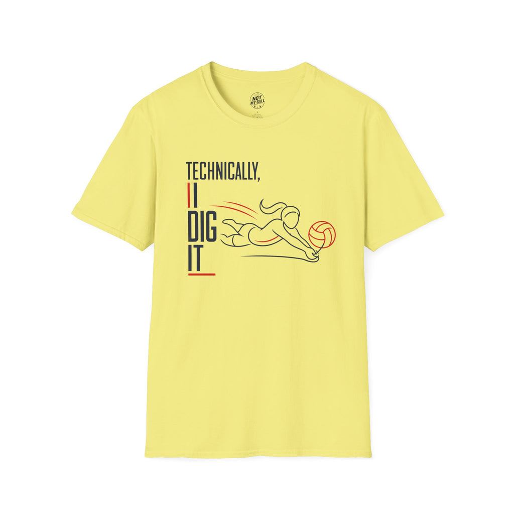 Technically I Dig It Volleyball T-Shirt