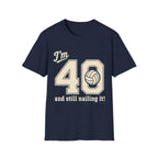 40 And Still Nailing It Volleyball T-Shirt