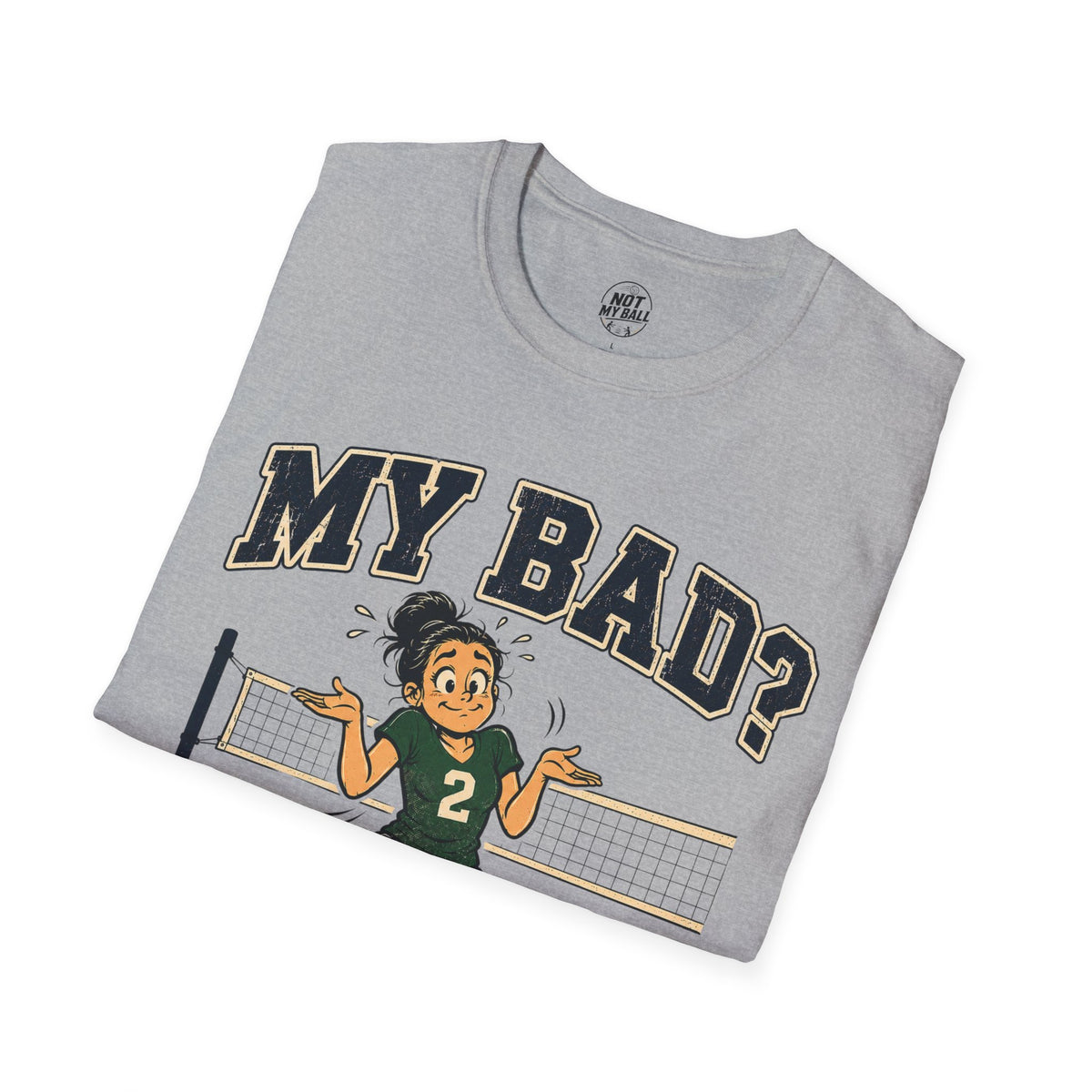 My Bad Debatable - Girls 2 Volleyball T-Shirt