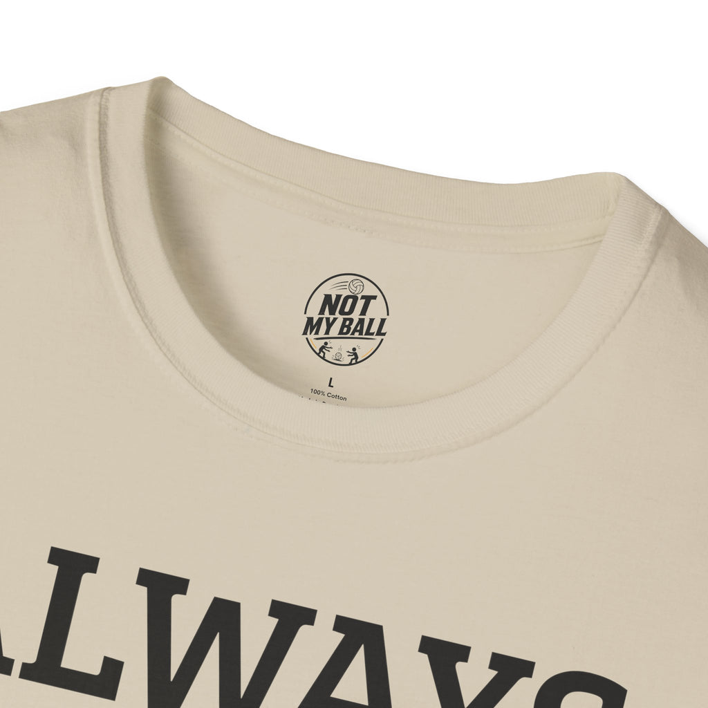 Always Hit Hard Volleyball T-Shirt