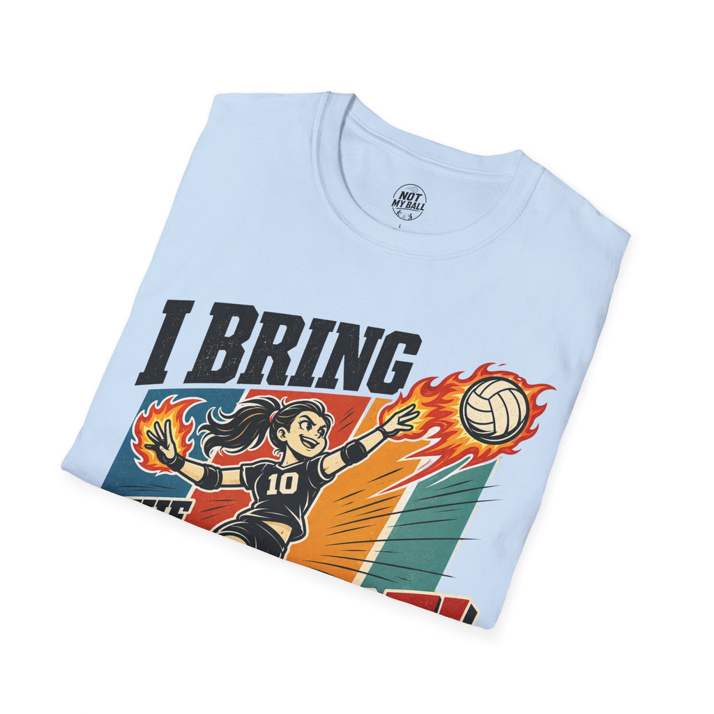 I Bring The Heat - Girl Volleyball T-Shirt