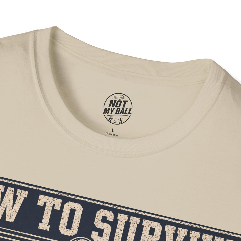 How To Survive Tagged Volleyball T-Shirt