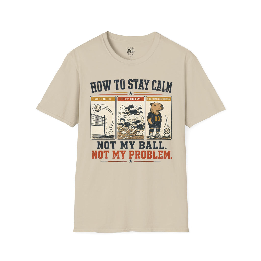 How To Stay Calm Volleyball T-Shirt