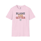 Blame The Setter Volleyball T-Shirt