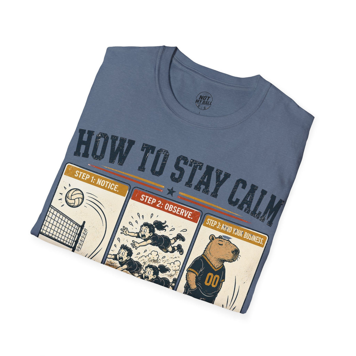 How To Stay Calm Volleyball T-Shirt