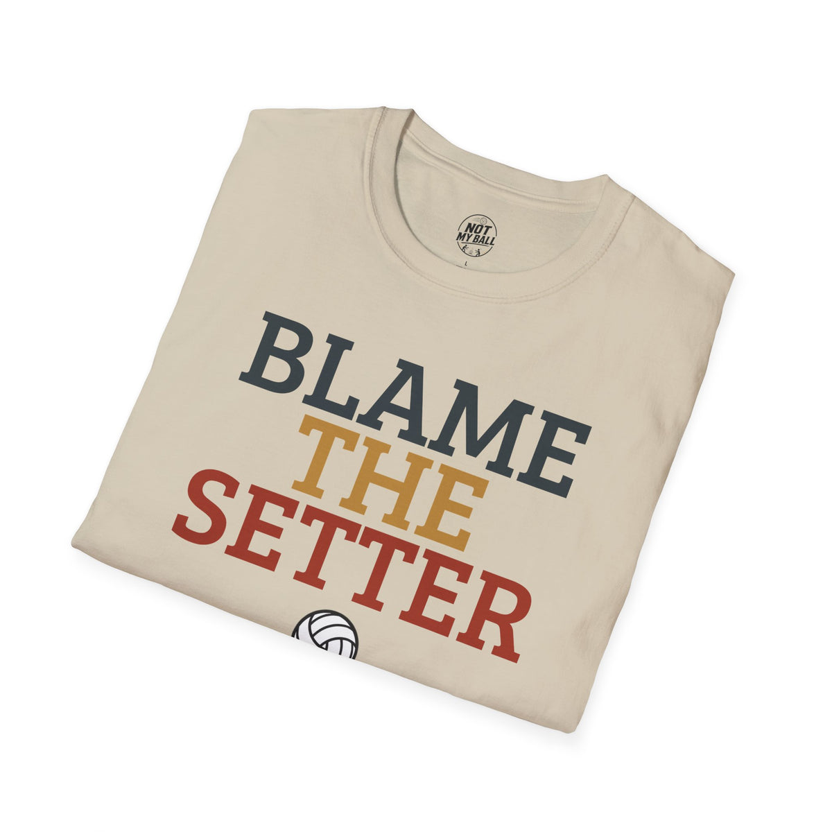 Blame The Setter Volleyball T-Shirt