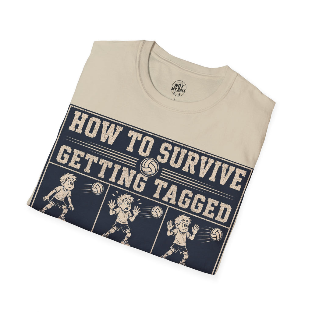 How To Survive Tagged Volleyball T-Shirt