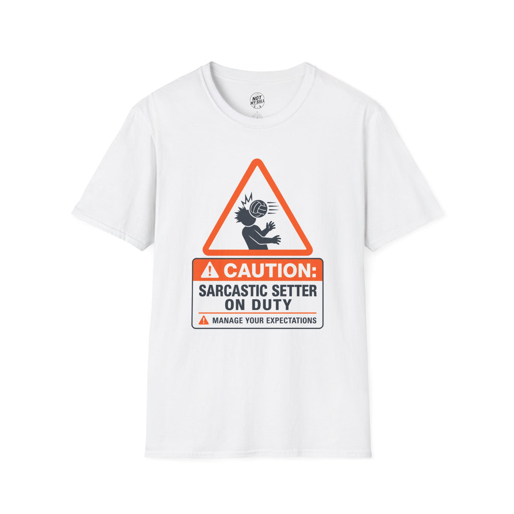 Sarcastic Setter Volleyball T-Shirt