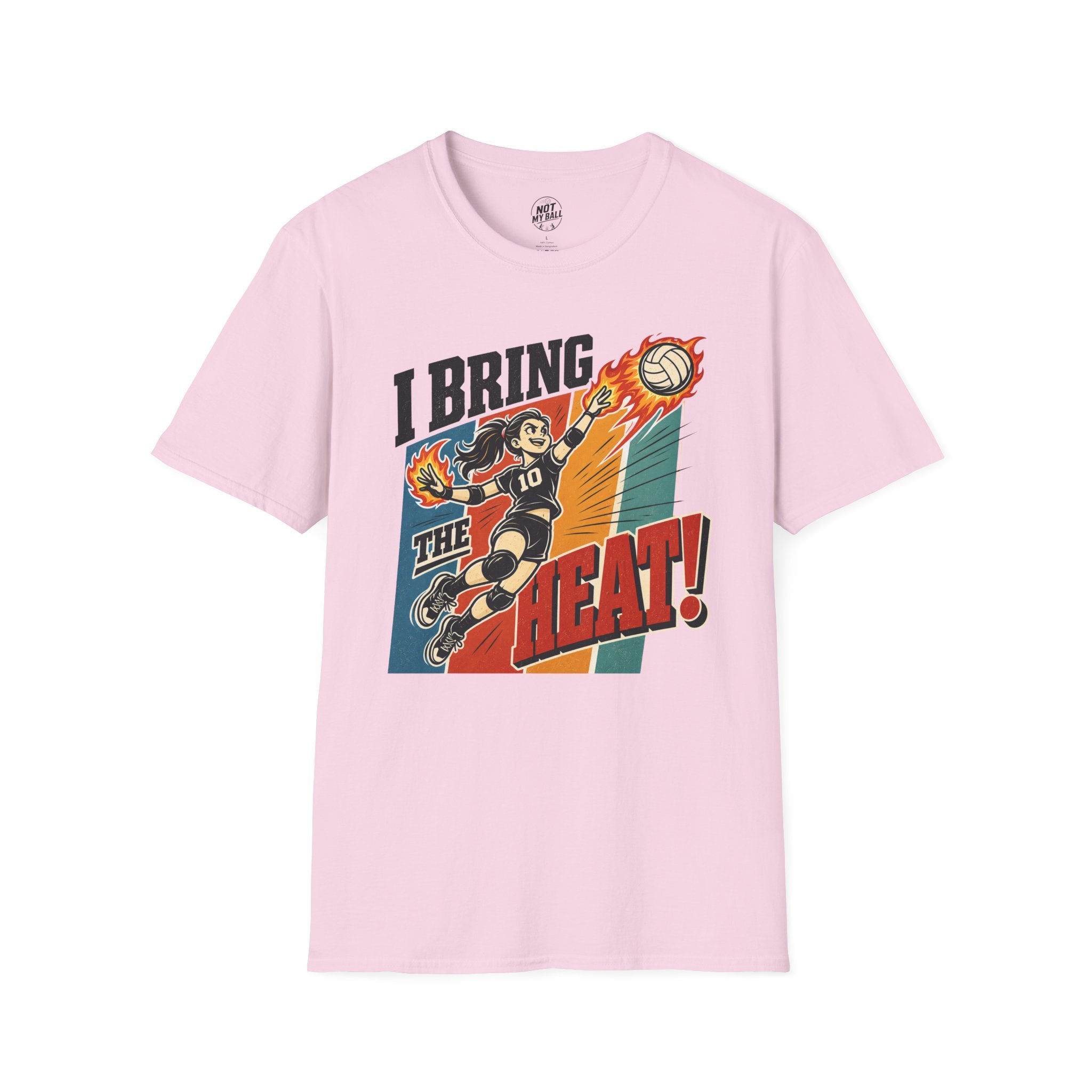 I Bring The Heat - Girl Volleyball T-Shirt
