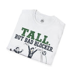 Tall But Bad Blocker Volleyball T-Shirt