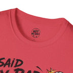 I Said My Bad Volleyball T-Shirt