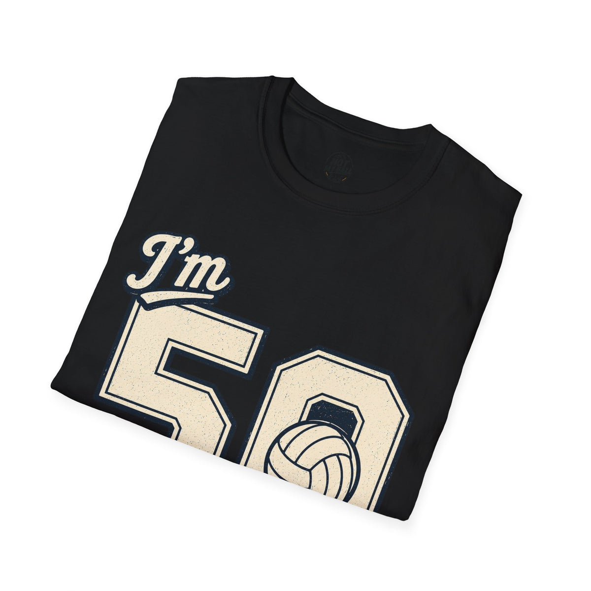 50 And Still Nailing It Volleyball T-Shirt